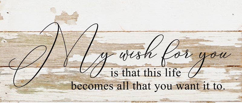 My Wish For You 14"x6" Reclaimed Wood
