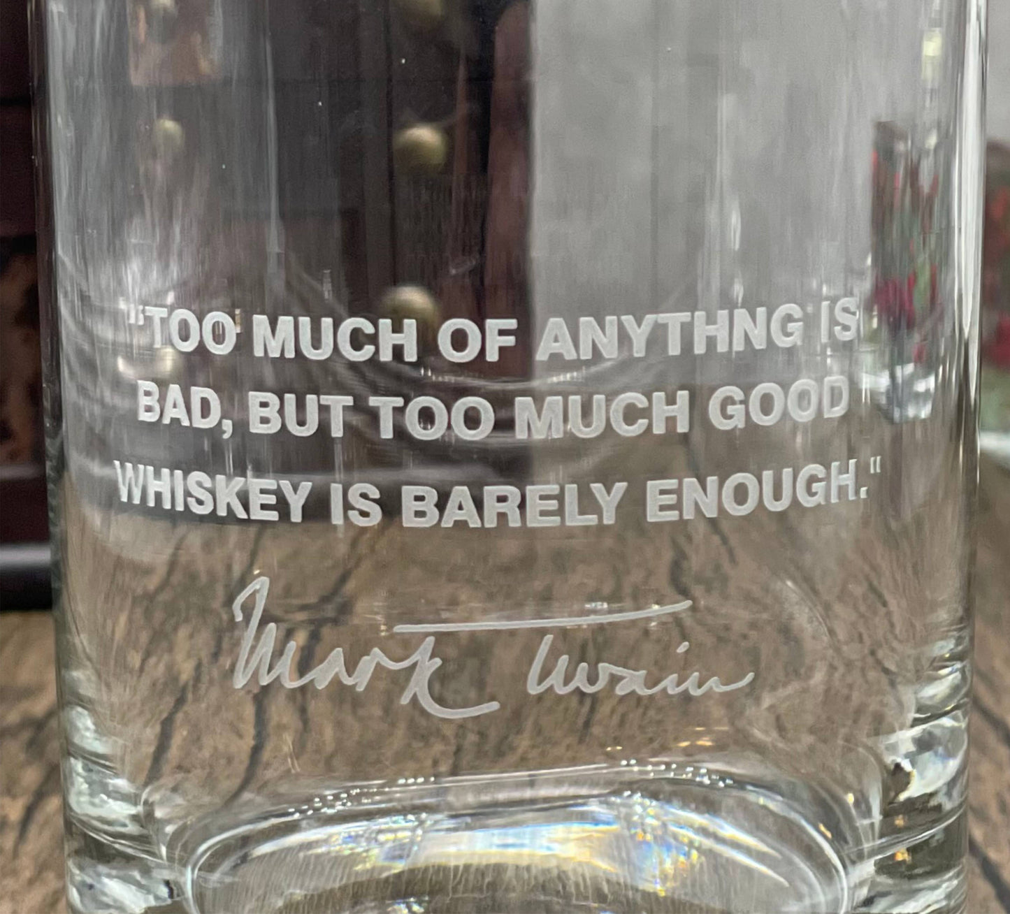 Mark Twain Quote Glass (Too Much)