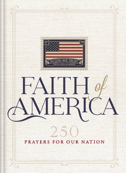 Faith of America 250 Prayers For Our Nation