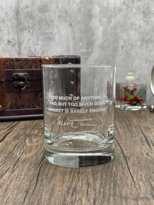 Mark Twain Quote Glass (Too Much)
