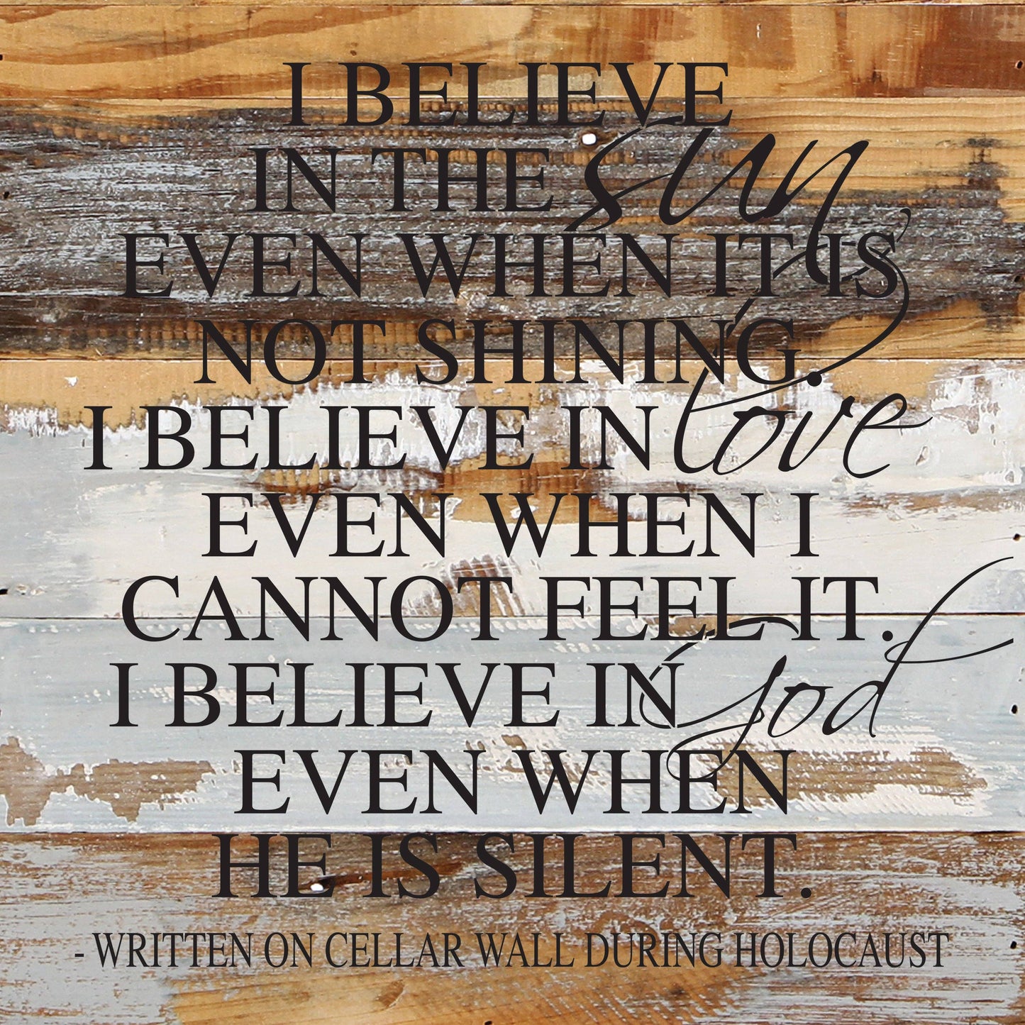 I Believe In The Sun 28x28 White
