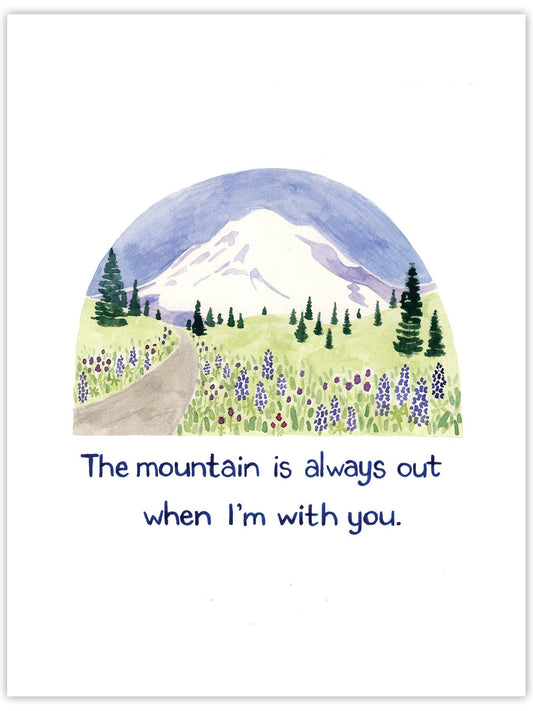 Mountain Is Out - Northwest Love Card - Valentine Card