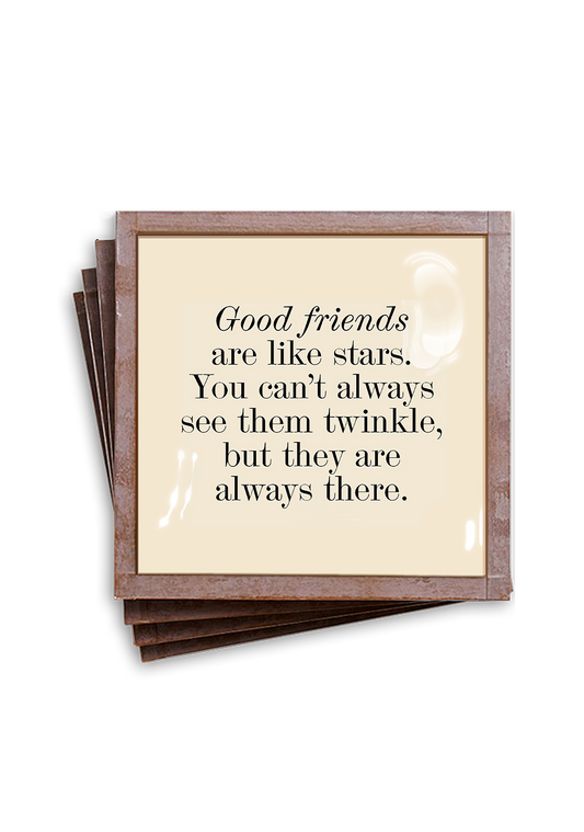 Good Friends Are Like Stars Coaster