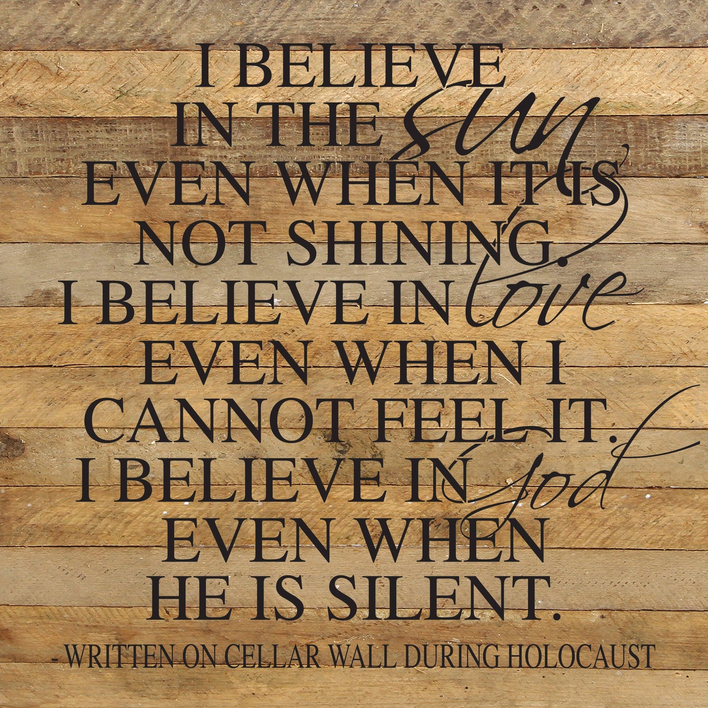 I Believe In The Sun 28x28 White