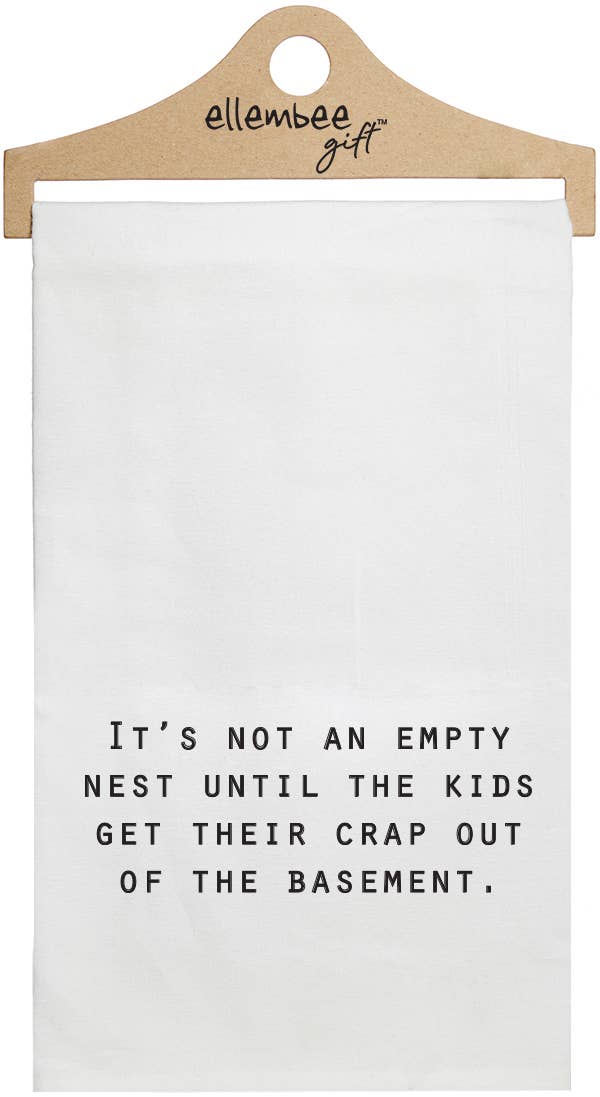 It's Not An Empty Nest Until Tea Towel