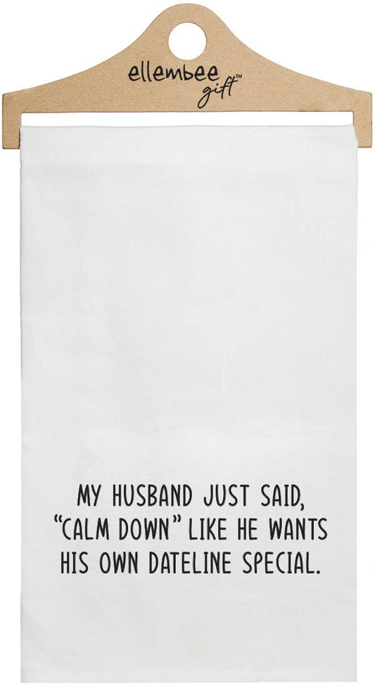 Husband Said Calm Down Towel