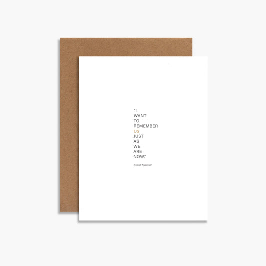 Remember Us Just As We Are Now Letterpress Card
