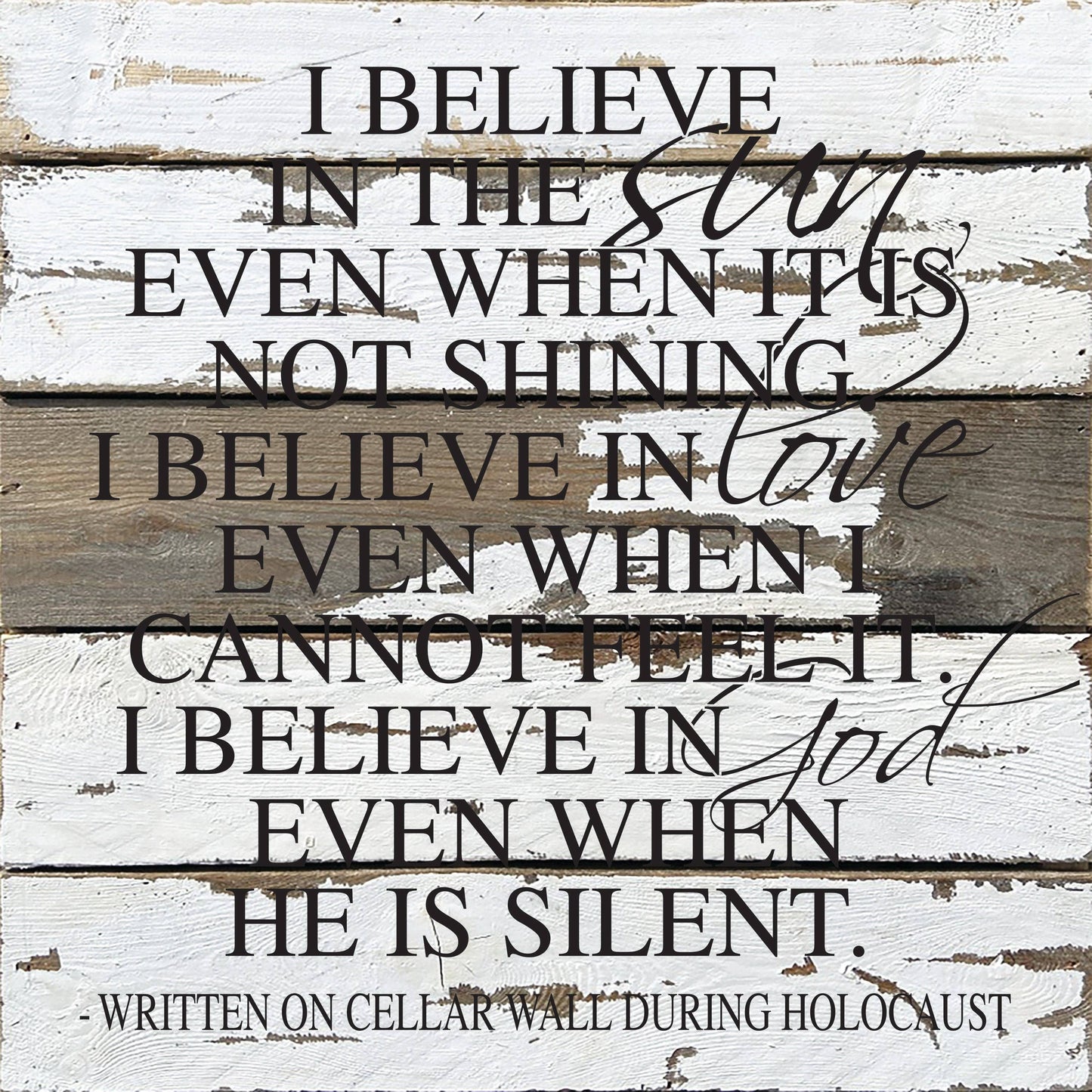 I Believe In The Sun 28x28 White