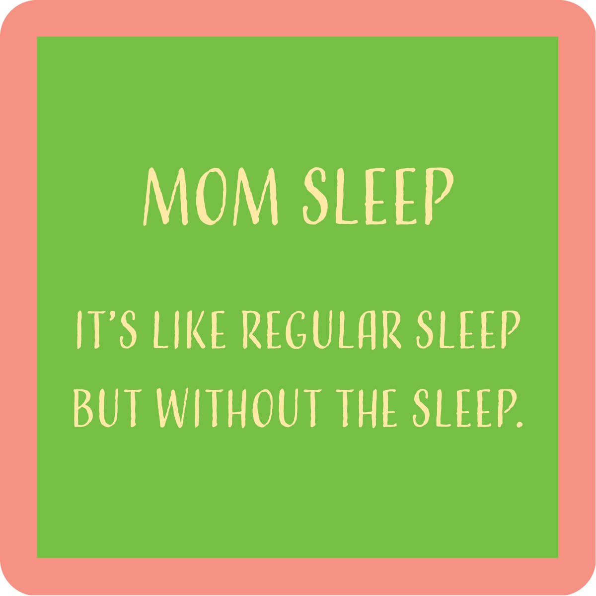 COASTER Mom Sleep