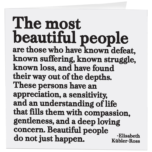 Cards - 335- The Most Beautiful People (E. Kubler-Ross)