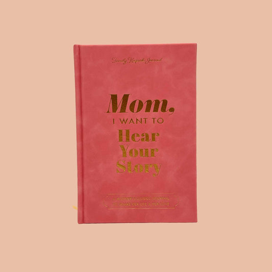 Mom I Want to Hear Your Story