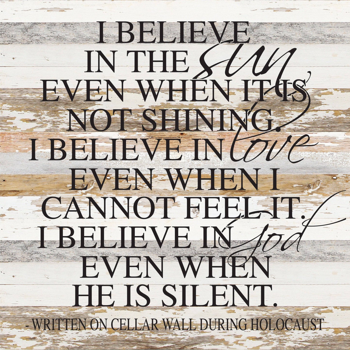 I Believe In The Sun 28x28 White