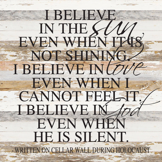 I Believe In The Sun 28x28 White