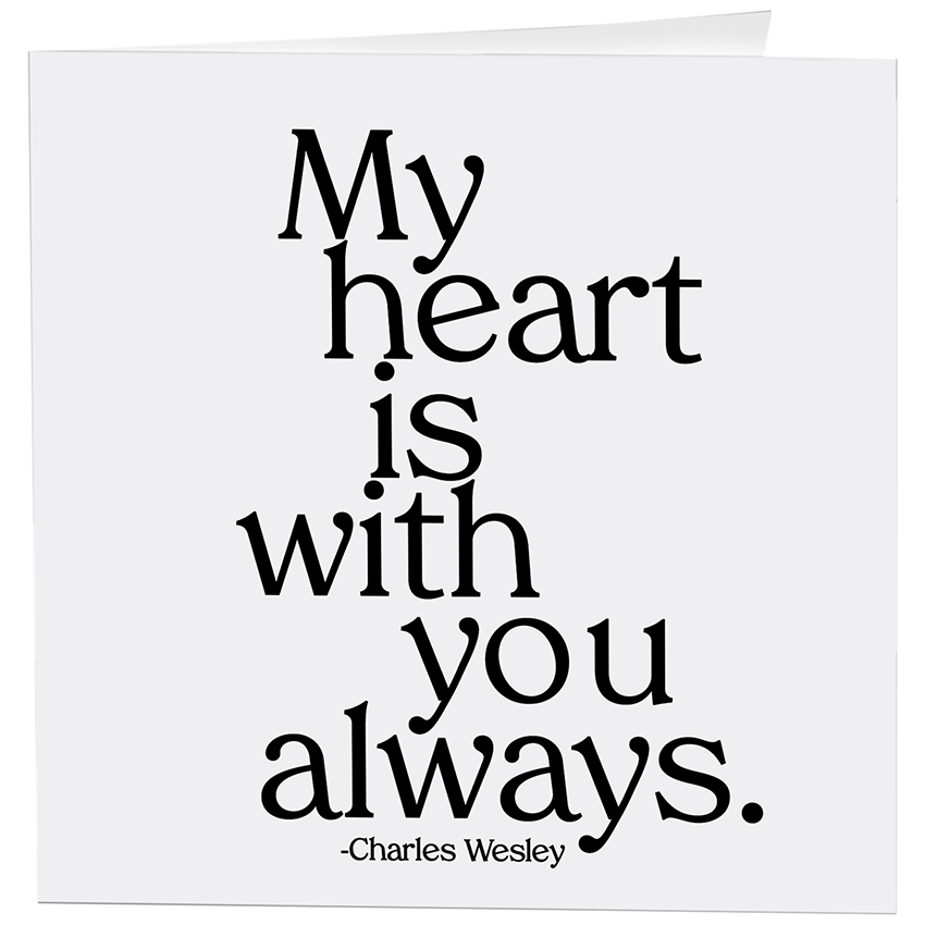 Cards - 368- My Heart Is With You Always - Love - (Wesley)